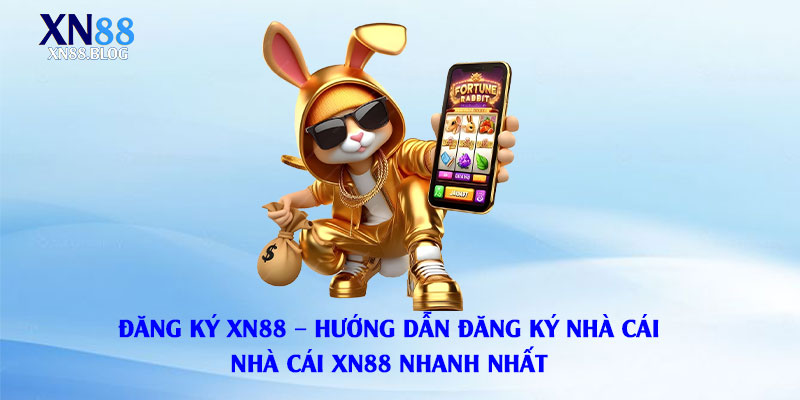 Đăng-Ký-Xn88-Hướng-Dẫn-Đăng-Ký-Nhà-Cái-Xn88-Nhanh-Nhất